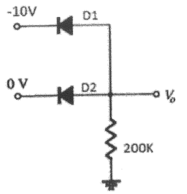 Circuito com dois diodos: entrada de −10 V ligada ao diodo D1 e entrada de 0 V ligada ao diodo D2, ambos com catodo voltado para as entradas e anodos unidos no nó de saída Vo, que é ligado à terra por um resistor de 200K.