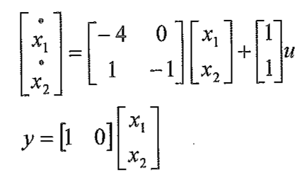 Equações de estado: derivada de [x1; x2] = [[−4, 0], [1, −1]] [x1; x2] + [1; 1] u; y = [1 0] [x1; x2].