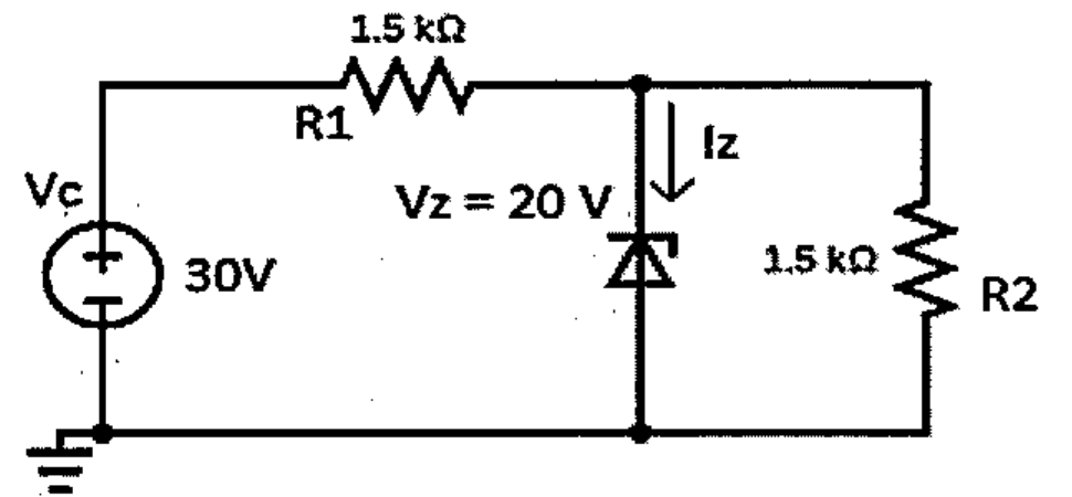 Fonte Vc de 30 V em série com R1 de 1.5 kΩ alimentando um diodo zener de Vz = 20 V (corrente Iz) em paralelo com o resistor R2 de 1.5 kΩ.