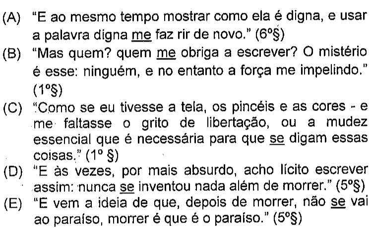Recorte das opções A a E da questão 4. Vocábulos sublinhados: em A, me (em me faz); em B, me (em quem me obriga); em C, se (em que se digam); em D, se (em nunca se inventou); em E, se (em não se vai).
