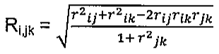 Fórmula: R índice i,jk igual à raiz quadrada de (r²ij + r²ik − 2 rij rik rjk) dividido por (1 + r²jk).
