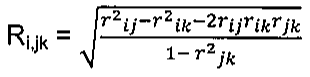 Fórmula: R índice i,jk igual à raiz quadrada de (r²ij − r²ik − 2 rij rik rjk) dividido por (1 − r²jk).