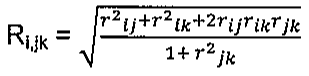 Fórmula: R índice i,jk igual à raiz quadrada de (r²ij + r²ik + 2 rij rik rjk) dividido por (1 + r²jk).