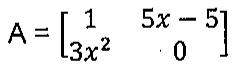 Matriz A de ordem 2: primeira linha 1 e 5x − 5; segunda linha 3x² e 0.