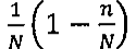 Expressão: 1 sobre N, vezes (1 − n sobre N).