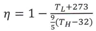 Fórmula: η = 1 − (T_L + 273) / [(9/5)(T_H − 32)].