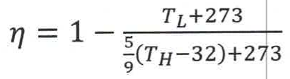 Fórmula: η = 1 − (T_L + 273) / [(5/9)(T_H − 32) + 273].
