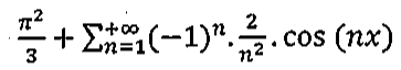 Expressão: π²/3 + somatório, de n=1 a +∞, de (−1)ⁿ · 2/n² · cos(nx).
