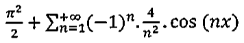 Expressão: π²/2 + somatório, de n=1 a +∞, de (−1)ⁿ · 4/n² · cos(nx).