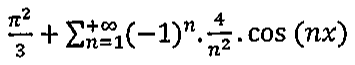 Expressão: π²/3 + somatório, de n=1 a +∞, de (−1)ⁿ · 4/n² · cos(nx).