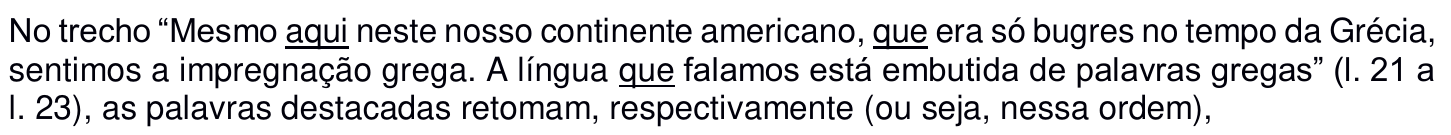 Enunciado conforme impresso, com as palavras "aqui", "que" (primeira ocorrência) e "que" (segunda ocorrência) sublinhadas.