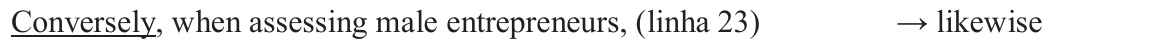 Conversely, when assessing male entrepreneurs, (linha 23) → likewise, com “Conversely” sublinhado.