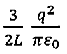 Expressão: (3/2L)(q²/πε0)