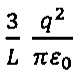 Expressão: (3/L)(q²/πε0)