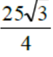 Fração: 25 raiz de 3 sobre 4.