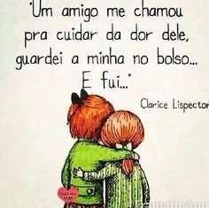 Ilustração de duas crianças abraçadas, vistas de costas, com o texto manuscrito: “Um amigo me chamou pra cuidar da dor dele, guardei a minha no bolso... E fui...” — Clarice Lispector.