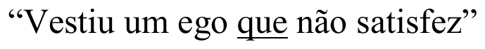 Verso: “Vestiu um ego que não satisfez”, com a palavra “que” sublinhada.