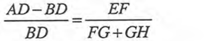 Igualdade de razões: (AD menos BD) sobre BD igual a EF sobre (FG mais GH).