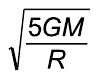 Alternativa D: raiz quadrada de 5GM sobre R.