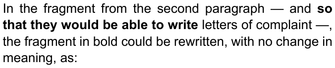 In the fragment from the second paragraph — and so that they would be able to write letters of complaint —, the fragment in bold could be rewritten, with no change in meaning, as: — com “so that they would be able to write” em negrito