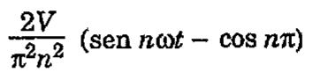 Expressão: 2V dividido por π²n², multiplicado por (sen nωt − cos nπ).
