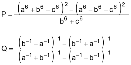 P igual a [(a⁶ + b⁶ + c⁶)² − (a⁶ − b⁶ − c⁶)²] dividido por (b⁶ + c⁶). Q igual a [(b⁻¹ − a⁻¹)⁻¹ − (b⁻¹ + a⁻¹)⁻¹] dividido por [(a⁻¹ + b⁻¹)⁻¹ − (a⁻¹ − b⁻¹)⁻¹].