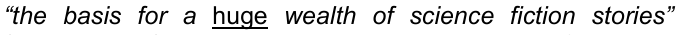 Trecho em itálico com a palavra “huge” sublinhada: “the basis for a huge wealth of science fiction stories”.