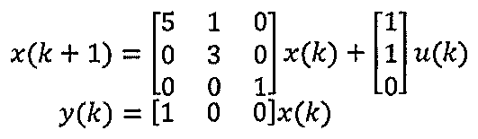 Equações de estado: x(k+1) = [5 1 0; 0 3 0; 0 0 1] x(k) + [1; 1; 0] u(k) e y(k) = [1 0 0] x(k).