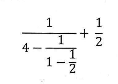 Expressão: 1 dividido por (4 menos 1 dividido por (1 menos 1/2)), mais 1/2.