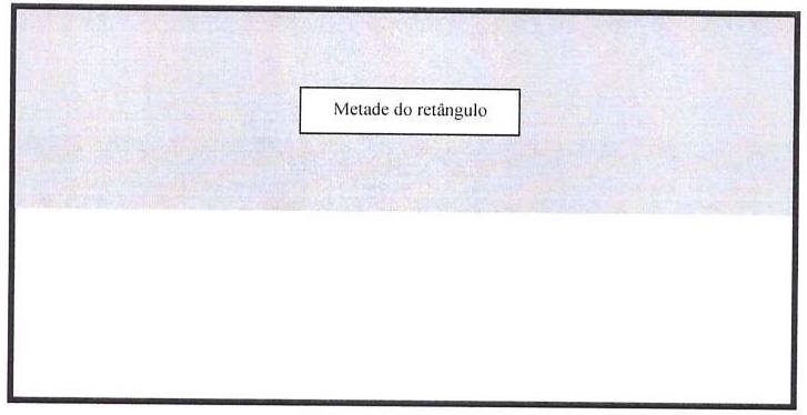 Retângulo com a metade superior sombreada e a legenda "Metade do retângulo".