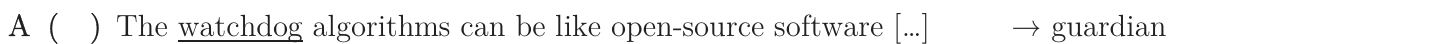 Alternativa A como impressa: “The watchdog algorithms can be like open-source software […] → guardian”; trecho sublinhado: “watchdog”.
