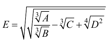 E = raiz quadrada da raiz quadrada de [(raiz cúbica de A)/(raiz cúbica de B) − raiz cúbica de C + raiz quarta de D²].