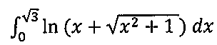 Integral definida, de 0 a raiz quadrada de 3, de ln(x + raiz quadrada de (x² + 1)) dx.