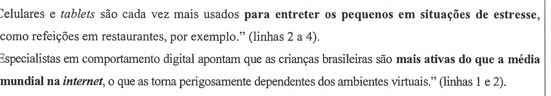 Fragmentos I e II como impressos na prova. Em negrito no fragmento I: "para entreter os pequenos em situações de estresse"; no fragmento II: "mais ativas do que a média mundial na internet".