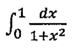 Expressão: integral de 0 a 1 de dx dividido por (1 + x ao quadrado).