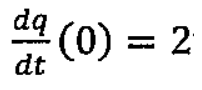 Condição: derivada de q em relação a t, no instante 0, igual a 2.