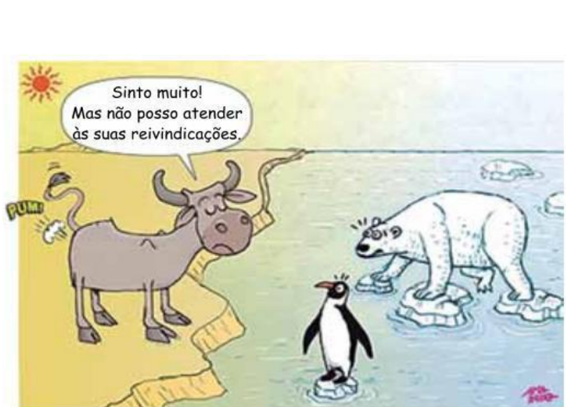 Charge: um boi diante de um urso-polar e de um pinguim sobre blocos de gelo que derretem, com a fala do boi “Sinto muito! Mas não posso atender às suas reivindicações”; atrás do boi, a onomatopeia “PUM!” e uma nuvem de gases.