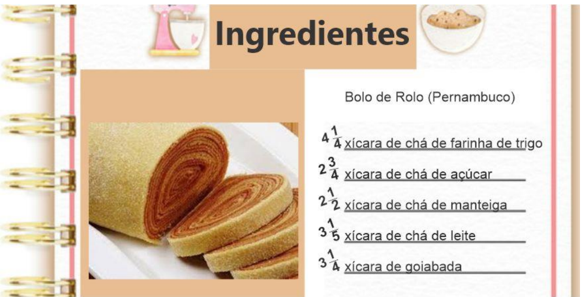 Figura 7 – Ficha de receita “Ingredientes – Bolo de Rolo (Pernambuco)” com foto do bolo: 4 1/4 xícara de chá de farinha de trigo; 2 3/4 xícara de chá de açúcar; 2 1/2 xícara de chá de manteiga; 3 1/5 xícara de chá de leite; 3 1/4 xícara de goiabada.