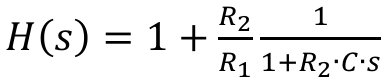 H(s) = 1 + (R2/R1) · 1/(1 + R2·C·s).