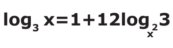 Equação: log na base 3 de x = 1 + 12 vezes log na base x² de 3.