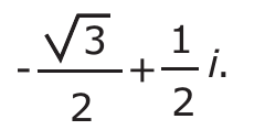 -√3/2 + (1/2) i.