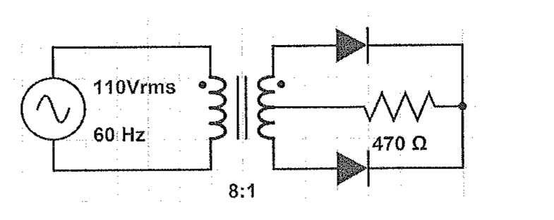 Circuito com fonte senoidal de 110Vrms e 60 Hz no primário de um transformador 8:1 com derivação central no secundário; dois diodos e um resistor de 470 Ω formam o retificador no secundário.