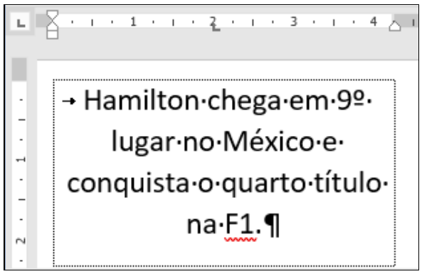 Régua e parágrafo centralizado iniciado por marca de tabulação: “→ Hamilton·chega·em·9º· lugar·no·México·e· conquista·o·quarto·título· na·F1.¶”.