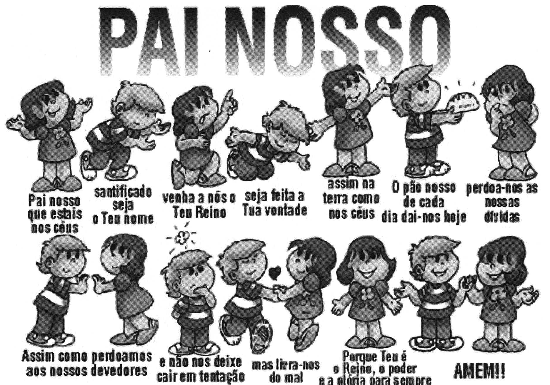 Ilustração intitulada “PAI NOSSO”, com crianças desenhadas e legendas sob cada uma: “Pai nosso que estais nos céus”, “santificado seja o Teu nome”, “venha a nós o Teu Reino”, “seja feita a Tua vontade”, “assim na terra como nos céus”, “O pão nosso de cada dia dai-nos hoje”, “perdoa-nos as nossas dívidas”, “Assim como perdoamos aos nossos devedores”, “e não nos deixe cair em tentação”, “mas livra-nos do mal”, “Porque Teu é o Reino, o poder e a glória para sempre”, “AMEM!!”.