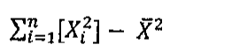 Somatório, de i = 1 até n, de X índice i ao quadrado, menos X barra ao quadrado.