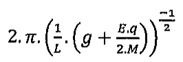 Alternativa A: 2·π·((1/L)·(g + E·q/(2·M)))^(−1/2)