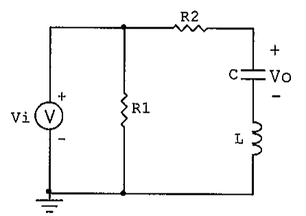 Circuito: fonte Vi em paralelo com R1; do nó superior, R2 em série com o capacitor C e o indutor L até o terra; Vo medida sobre o capacitor C.