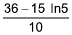 Fração: (36 – 15 ln5) sobre 10.