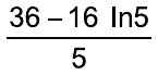 Fração: (36 – 16 ln5) sobre 5.
