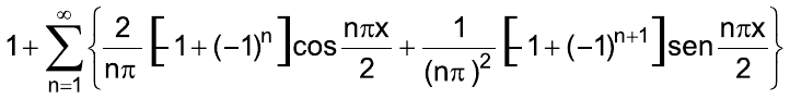 1 + somatório de n = 1 a infinito de { 2/(nπ) [–1 + (–1)ⁿ] cos(nπx/2) + 1/(nπ)² [–1 + (–1)ⁿ⁺¹] sen(nπx/2) }.